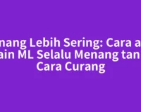 Menang Lebih Sering: Cara agar Main ML Selalu Menang tanpa Cara Curang