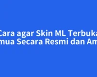 Cara agar Skin ML Terbuka Semua Secara Resmi dan Aman