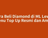 Cara Beli Diamond di ML Lewat Menu Top Up Resmi dan Aman