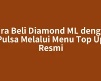 Cara Beli Diamond ML dengan Pulsa Melalui Menu Top Up Resmi