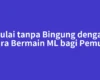Mulai tanpa Bingung dengan Cara Bermain ML bagi Pemula