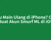 Mau Main Ulang di iPhone? Cara Buat Akun Smurf ML di iOS