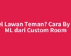 Duel Lawan Teman? Cara By 1 di ML dari Custom Room