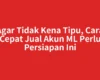 Agar Tidak Kena Tipu, Cara Cepat Jual Akun ML Perlu Persiapan Ini