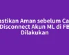 Pastikan Aman sebelum Cara Disconnect Akun ML di FB Dilakukan