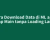 Cara Download Data di ML agar Siap Main tanpa Loading Lama